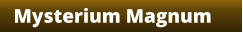 Mysterium Magnum