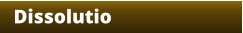 Dissolutio