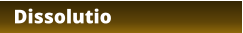 Dissolutio