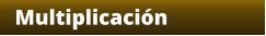 Multiplicación