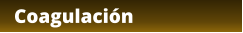 Coagulación