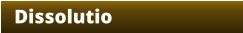 Dissolutio