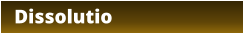 Dissolutio